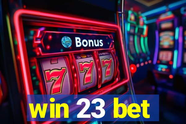 win 23 bet